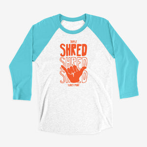 Triple Shred 3/4 Raglan